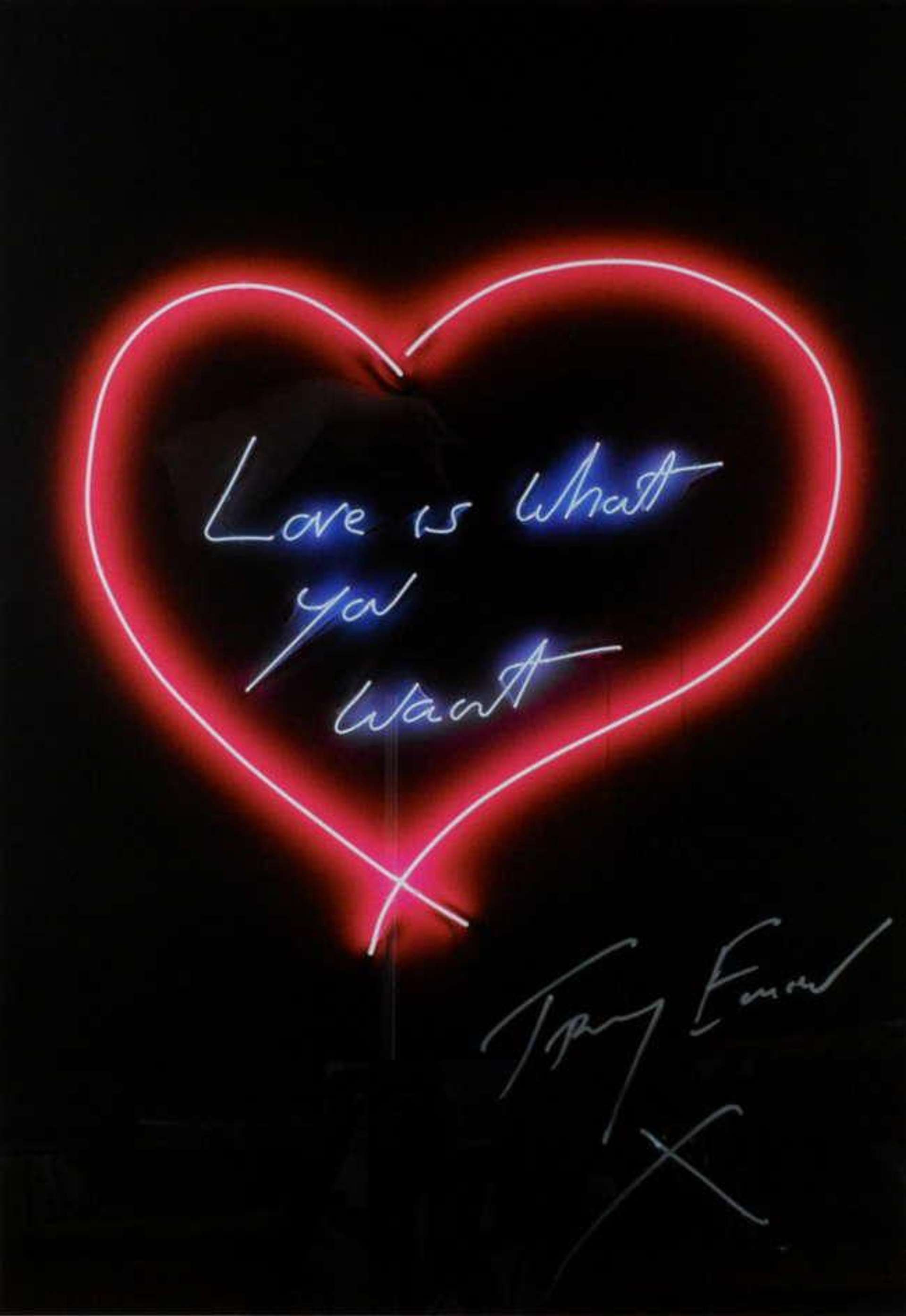 Tracey Emin, Love is What You Want, 2011, Neon. Available at Guy Hepner, New York.