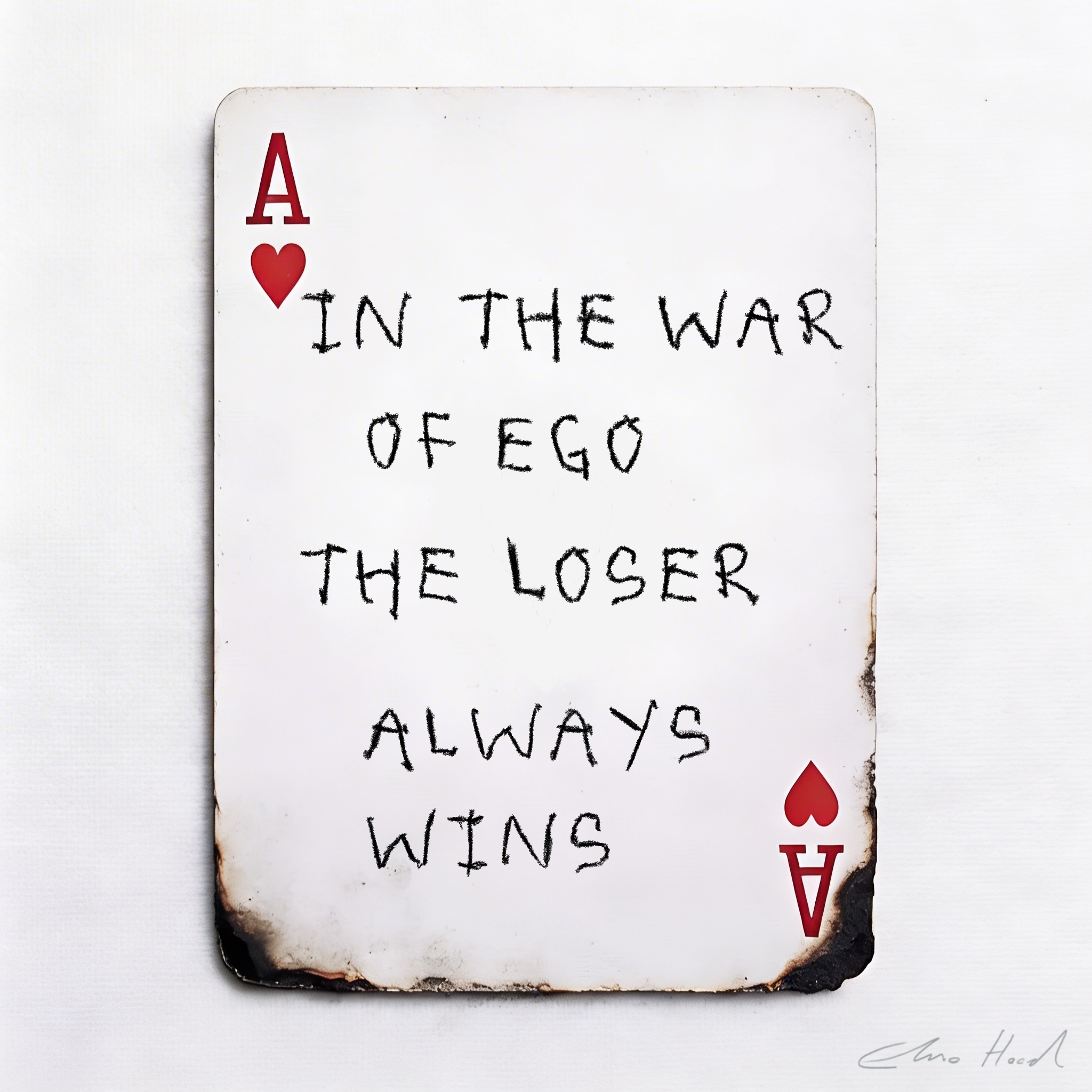 In The War Of Ego The Loser Always Wins