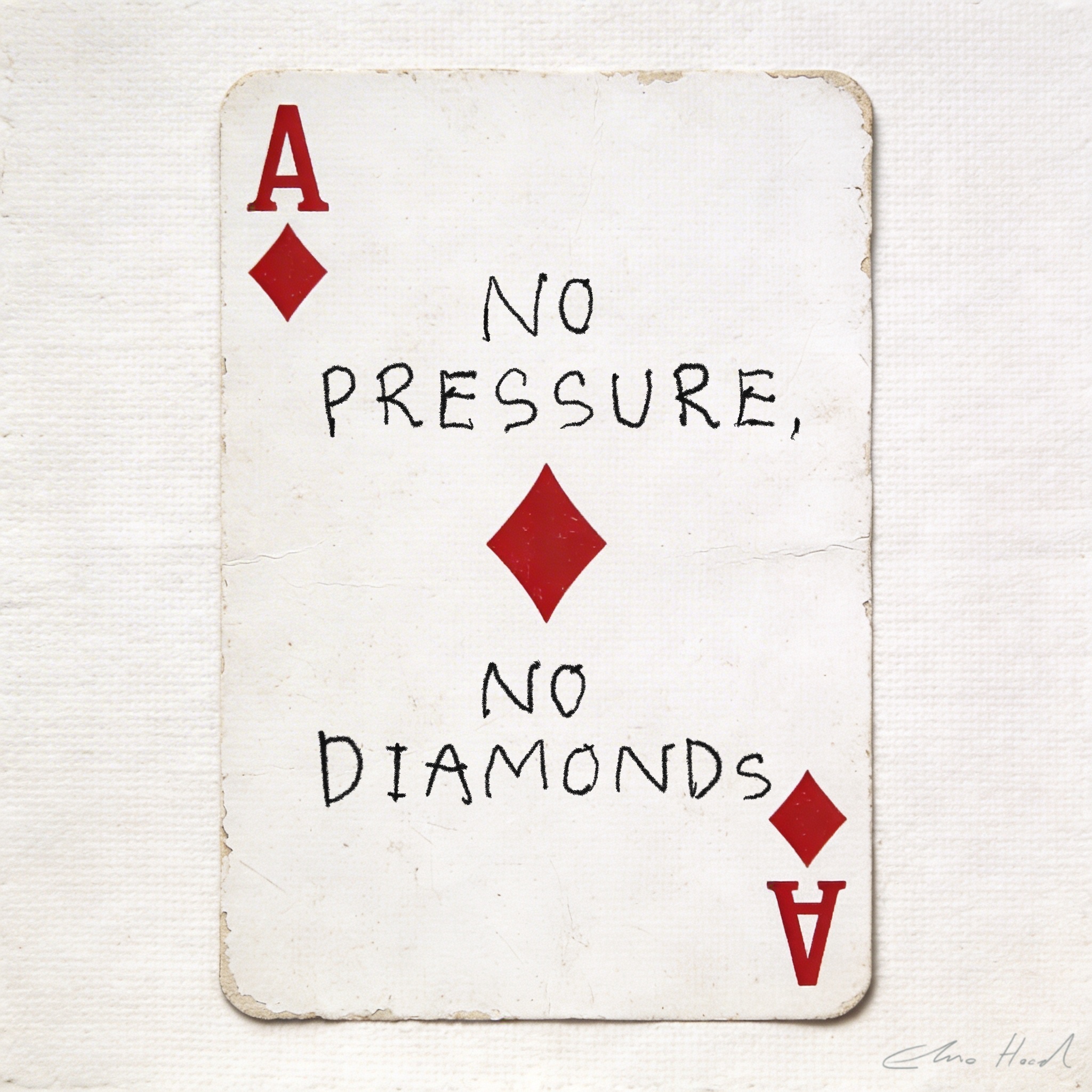 Elmo Hood - No Pressure No Diamonds, 2026, Mixed Media Playing Card on Wooden Backed Canvas | Signed 