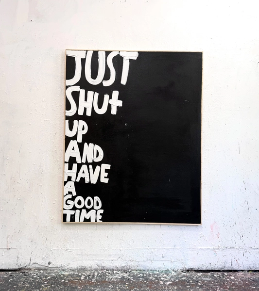 Eric Stefanski - Just Shut Up, 2026, Oil on Canvas 