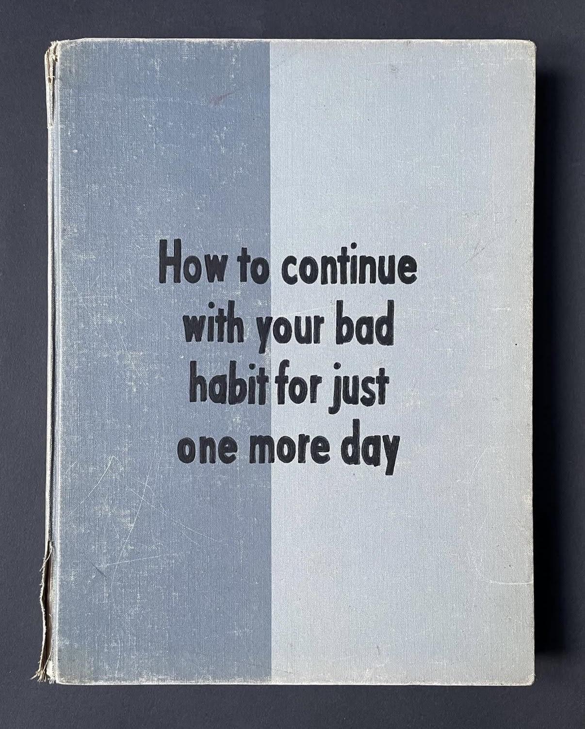 Johan Deckmann — How To Continue With You Bad Habit